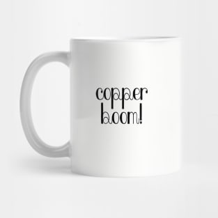 Copper Boom! Mug